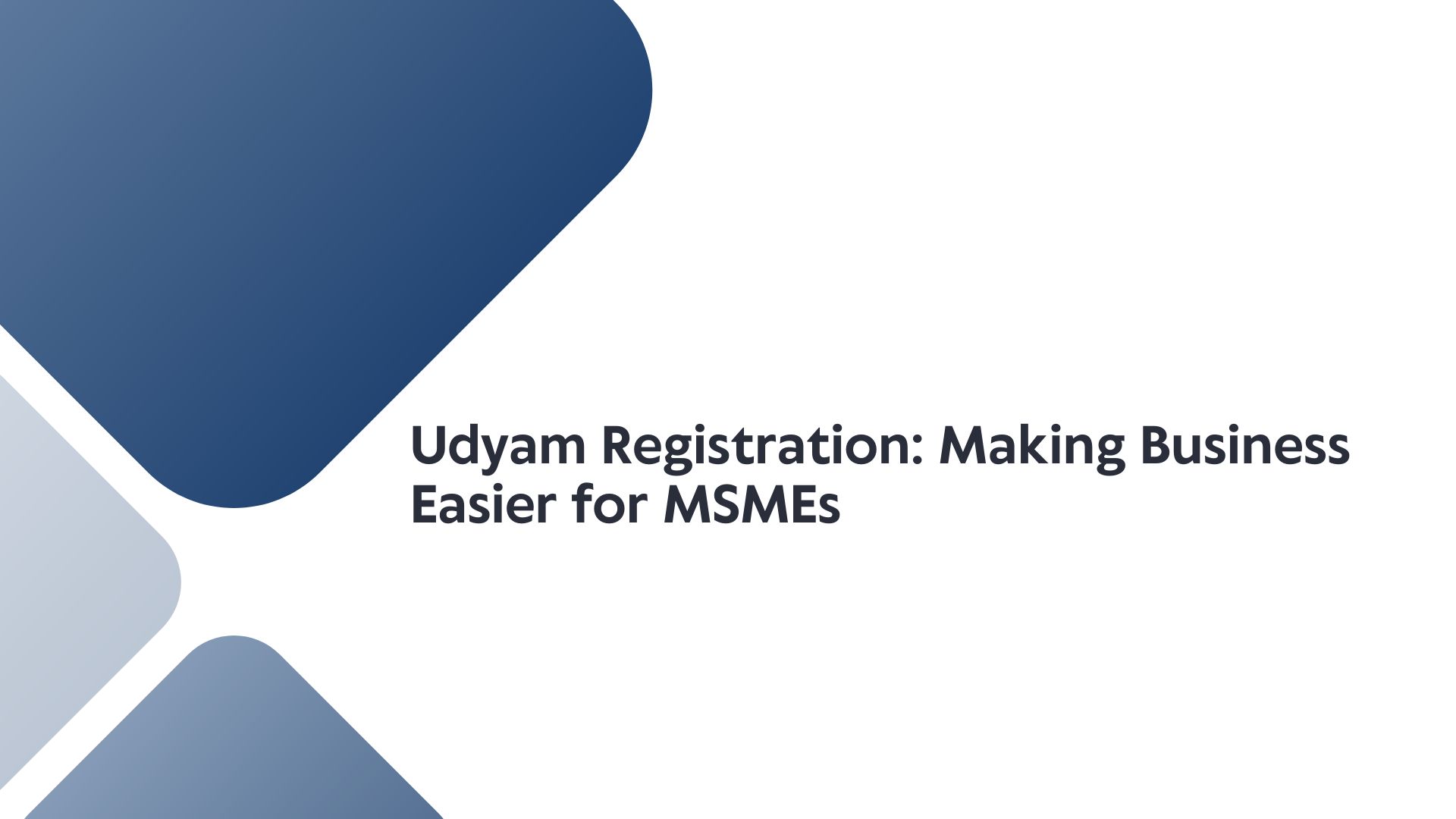 Udyam Registration Making Business Easier for MSMEs