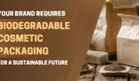 Your Brand requires Biodegradable Cosmetic Packaging for a Sustainable Future