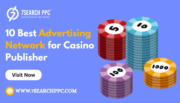 10 Best Advertising Network for Casino Publisher