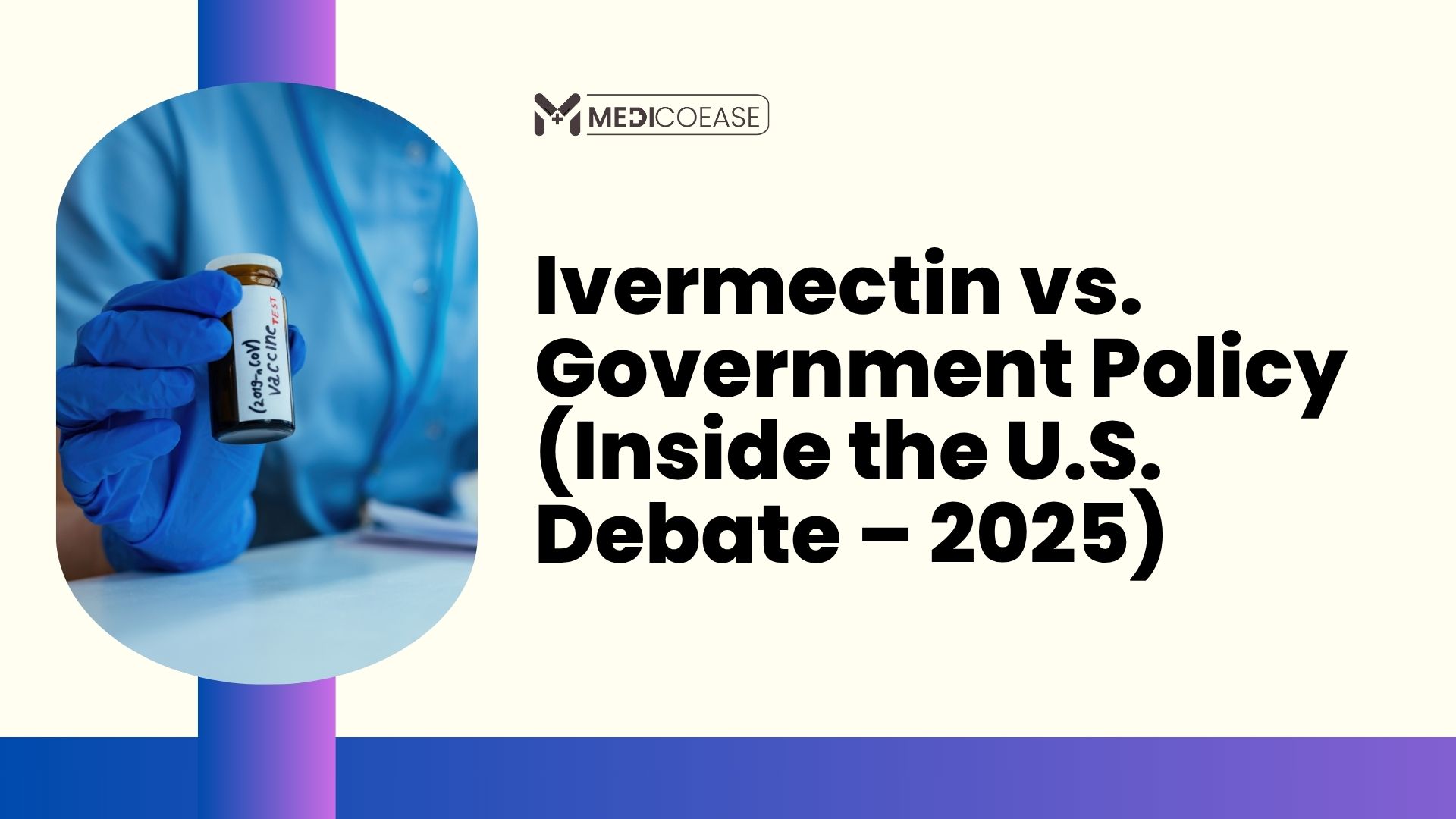 Ivermectin vs. Government Policy (Inside the U.S. Debate – 2025)