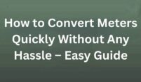 How to Convert Meters Quickly Without Any Hassle – Easy Guide