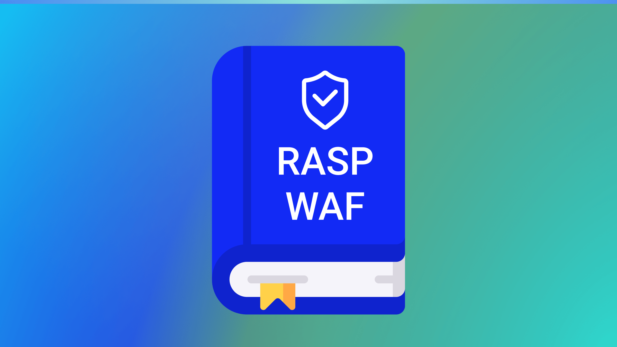 WAF vs. RASP: The Key Differences You Need to Know