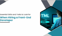Essential Skills and Traits to Look for When Hiring a Front-End Developer