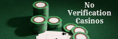 No Verification Casino Easy Access to Online Gaming