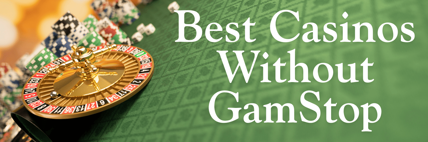The Best Non GamStop Casinos in the UK -273978576 The Best Non GamStop Casinos in the UK -273978576