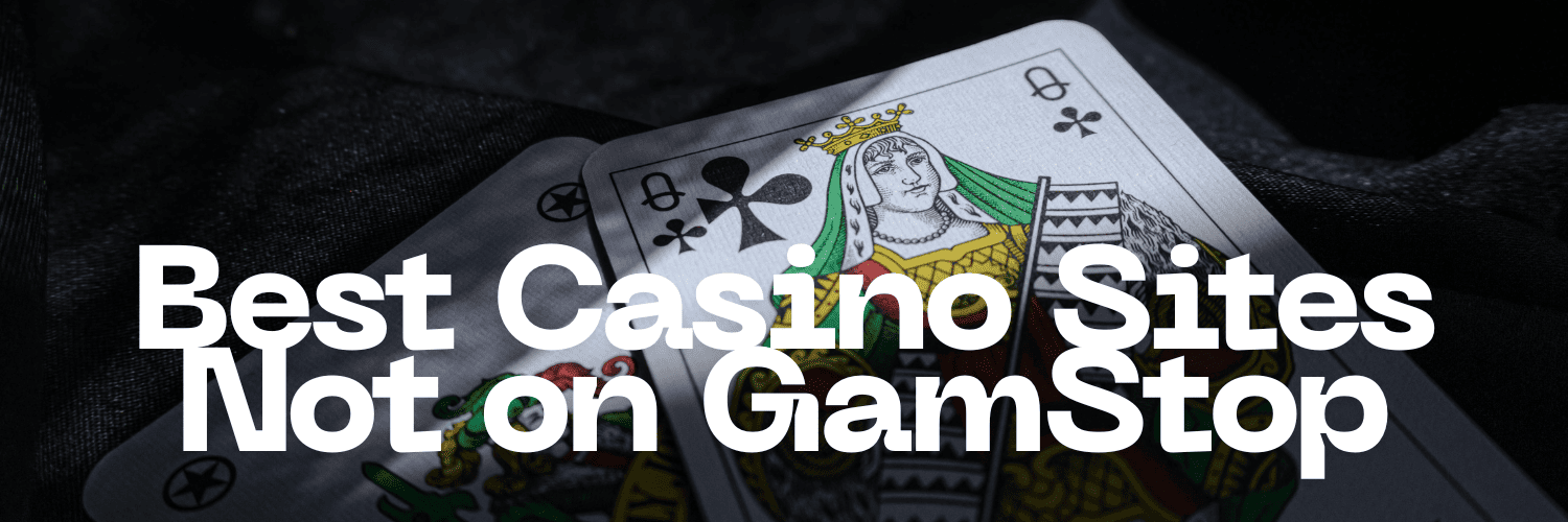 Discover Casinos That Don't Use GamStop A Guide to Alternative Gambling