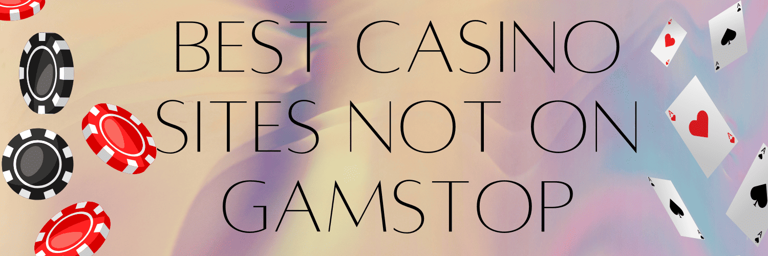 Exploring Online Gambling The Best Non-GamStop Sites